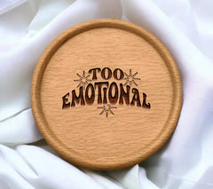 Too Emotional Design SVG - Huge Aesthetic Design SVG