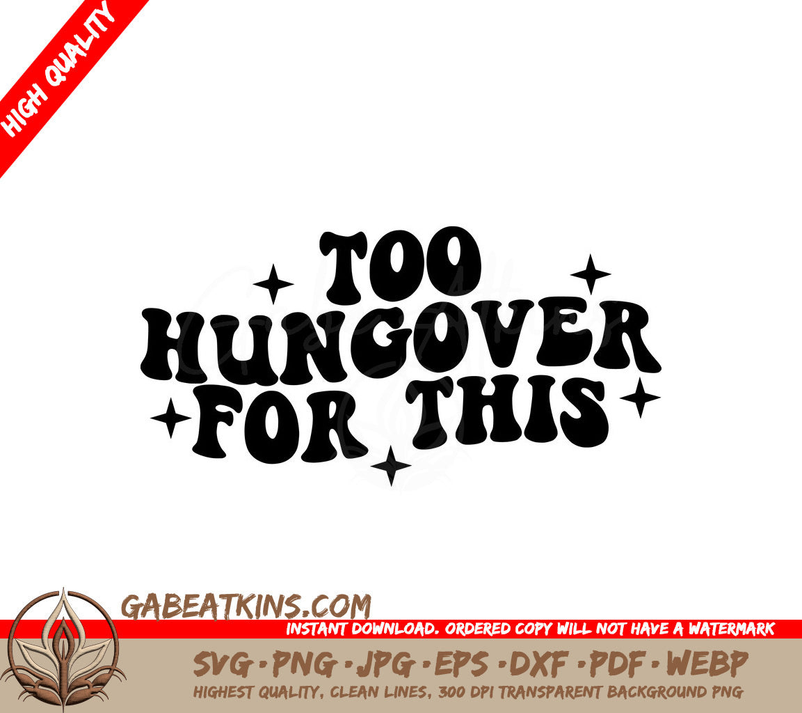 Too Hungover For This - SVG Design SVG