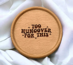 Too Hungover For This - SVG Design SVG