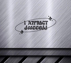 I Attract Success SVG Cut File - Affirmation Design SVG