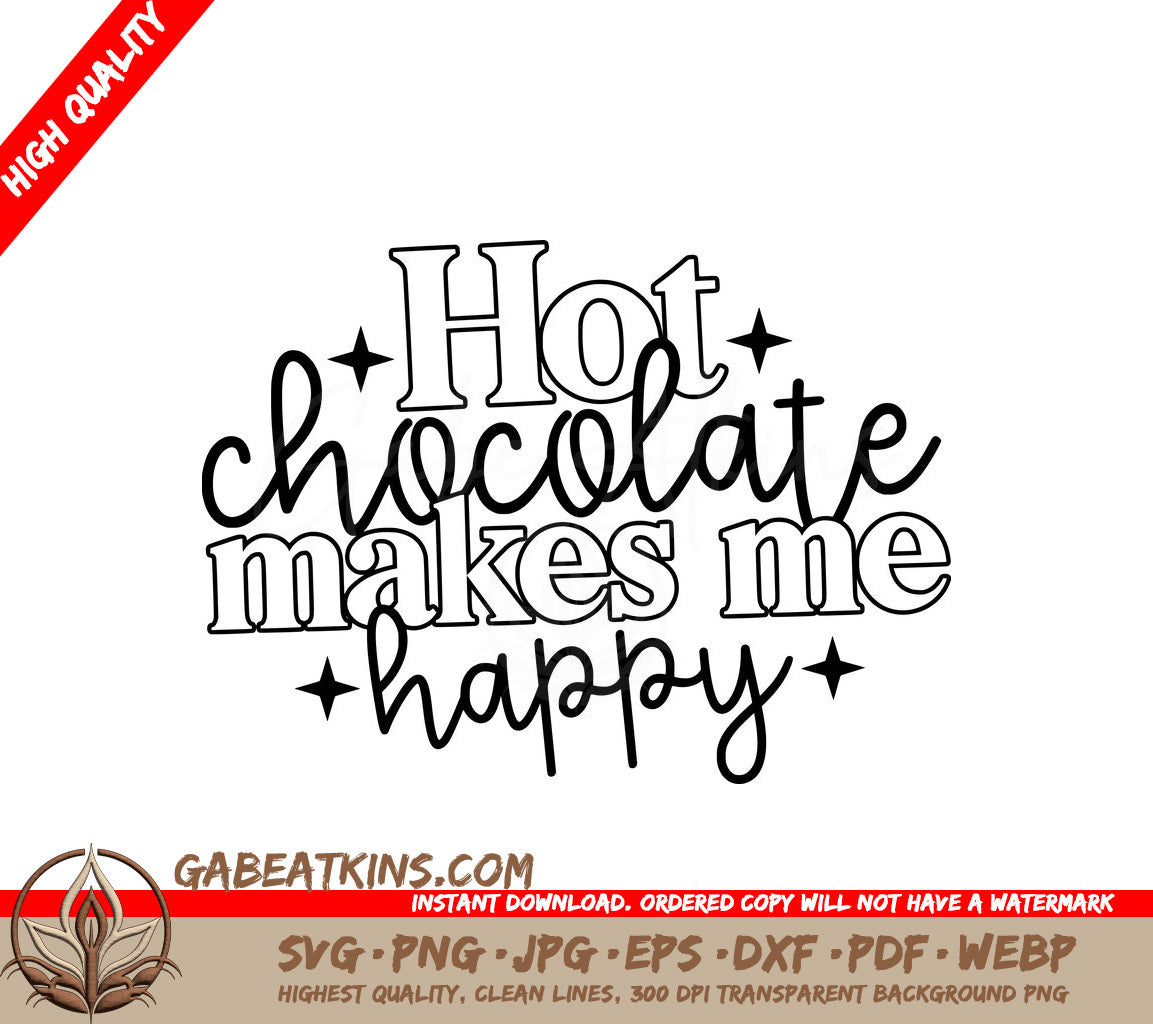 Hot Chocolate Makes Me Happy SVG Design SVG