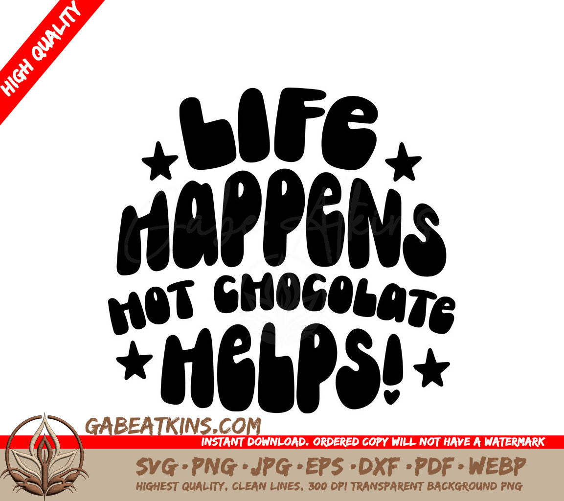 Life Happens, Hot Chocolate Helps SVG Design SVG