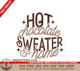 Hot Chocolate Sweater & Home SVG Bundle - Cut File for Cricut & Silhouette SVG
