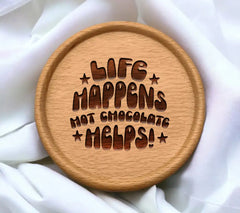 Life Happens, Hot Chocolate Helps SVG Design SVG