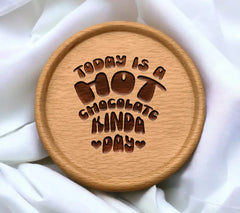 Today is a Hot Chocolate Kinda Day SVG Cut File SVG