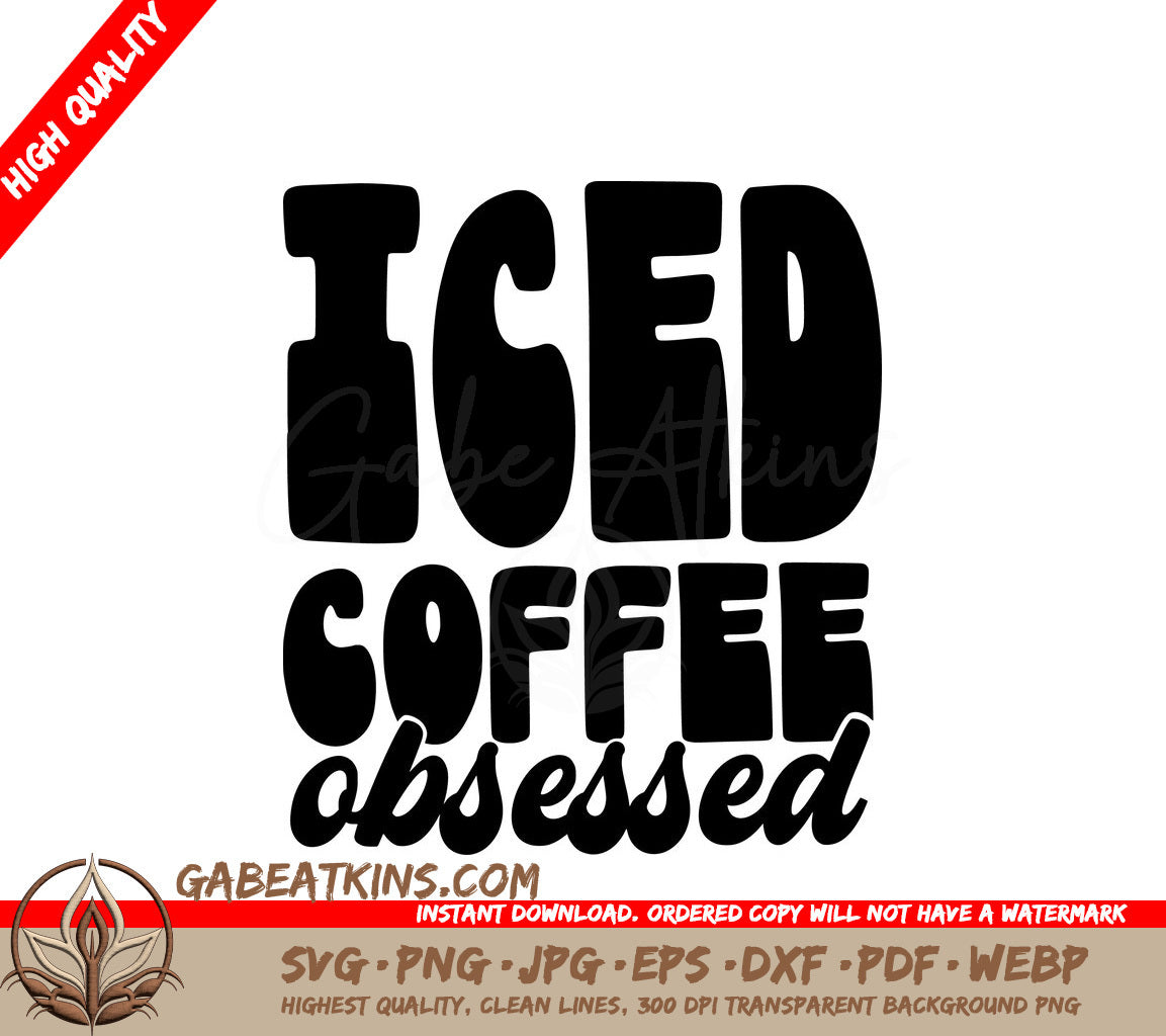 Iced Coffee Obsessed SVG Design SVG