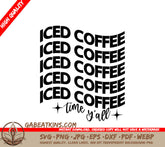 Iced Coffee Time Yall SVG - Huge Design for T-shirts, Mugs & More SVG