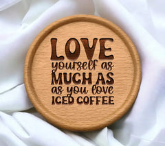 Love Yourself Iced Coffee SVG - Huge Design for T-Shirts & Mugs SVG