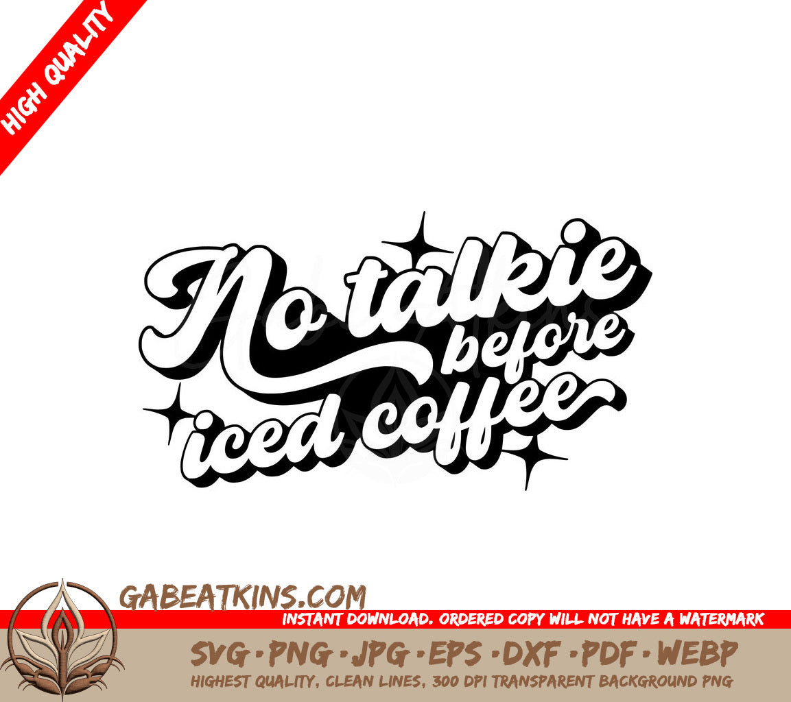 No Talkie Before Iced Coffee - SVG Design SVG