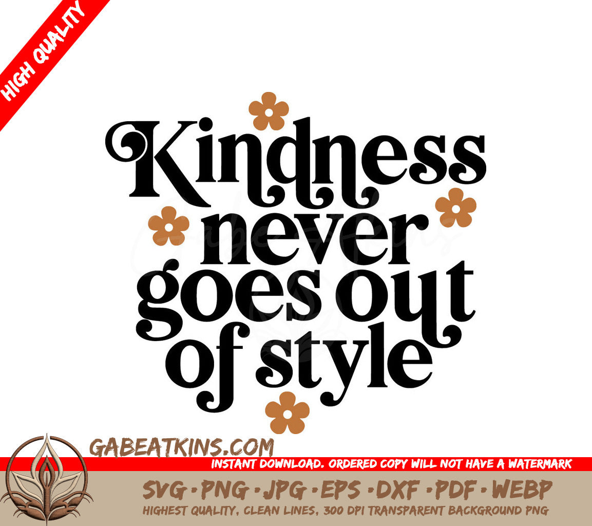 Kindness Never Goes Out Of Style SVG Design - Huge Poster SVG