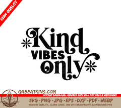 Kind Vibes Only SVG Sign - Huge Design SVG