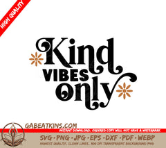 Kind Vibes Only SVG - Huge Kindness Sign Design SVG