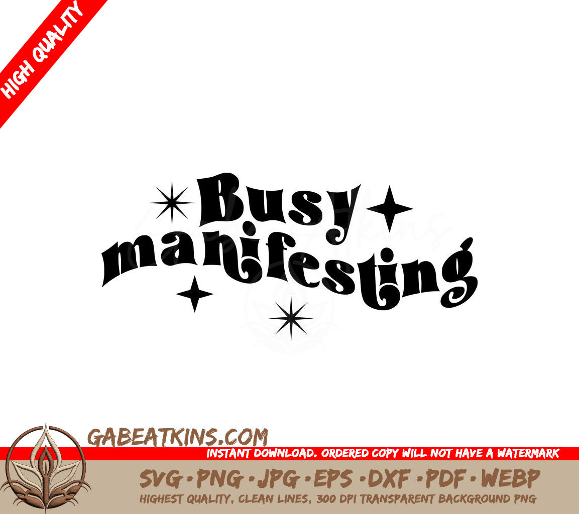 ## Busy Manifesting SVG - Sign (Huge) SVG