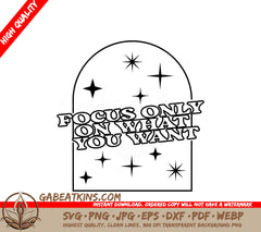 Law of Attraction Focus Only On What You Want SVG - Poster SVG