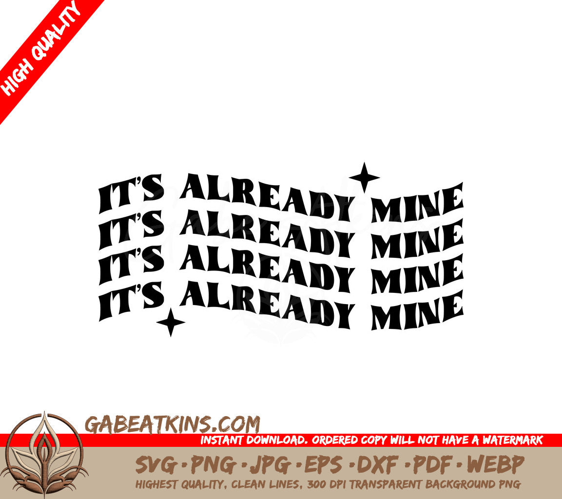 Its Already Mine SVG - Law of Attraction Manifestation Design SVG