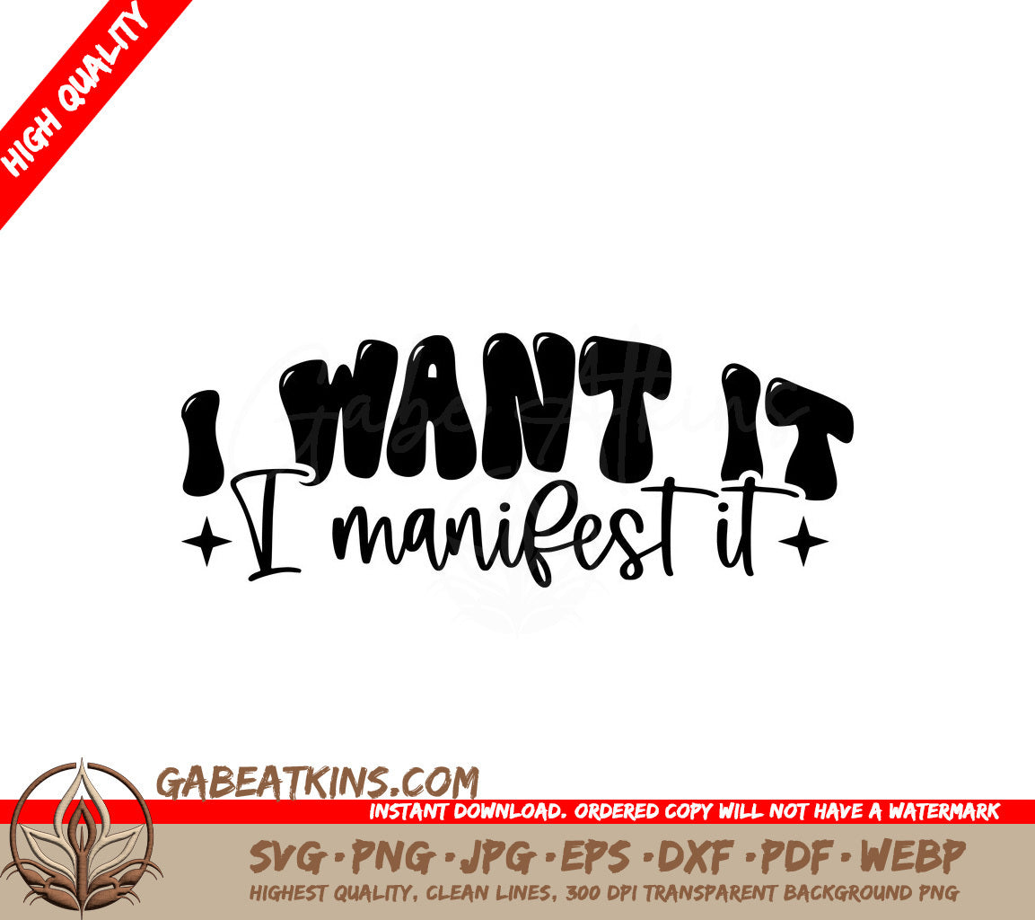 I Want It, I Manifest It - SVG Design SVG