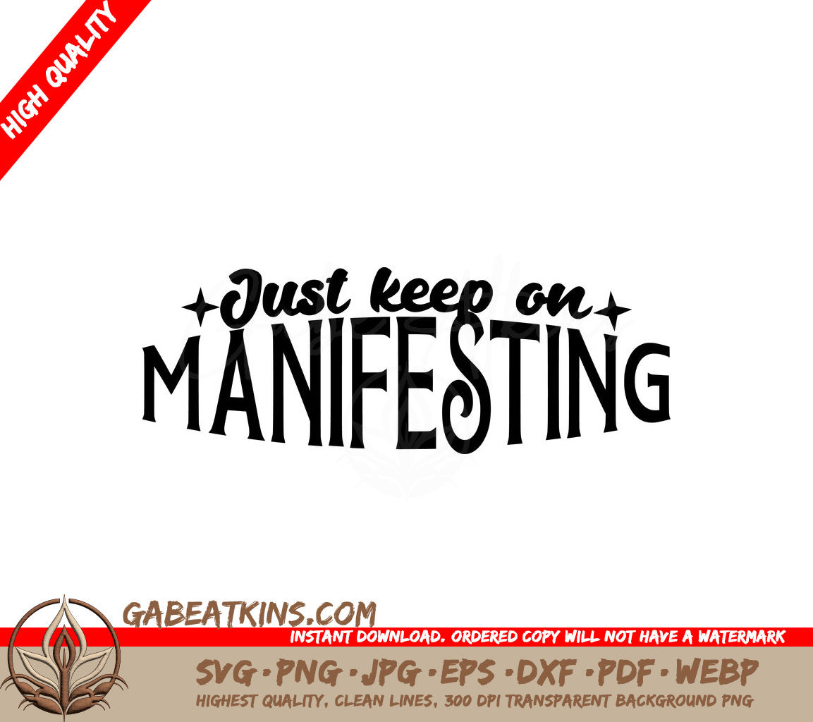 Just Keep On Manifesting SVG - Law of Attraction Design SVG
