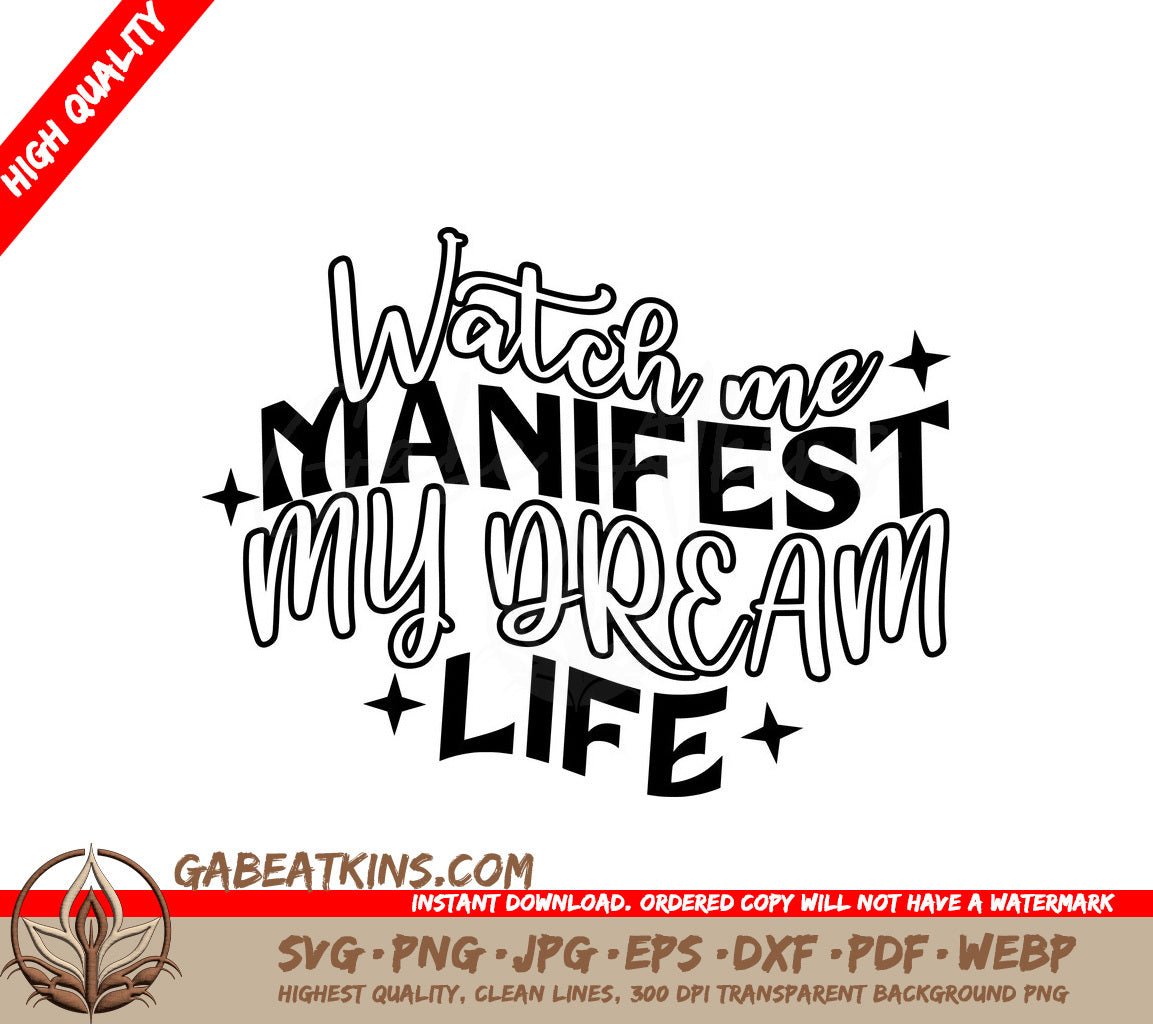 Watch Me Manifest My Dream Life - SVG Poster SVG