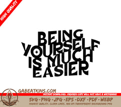 ## Being Yourself Is Much Easier SVG Poster - Mental Health Design SVG