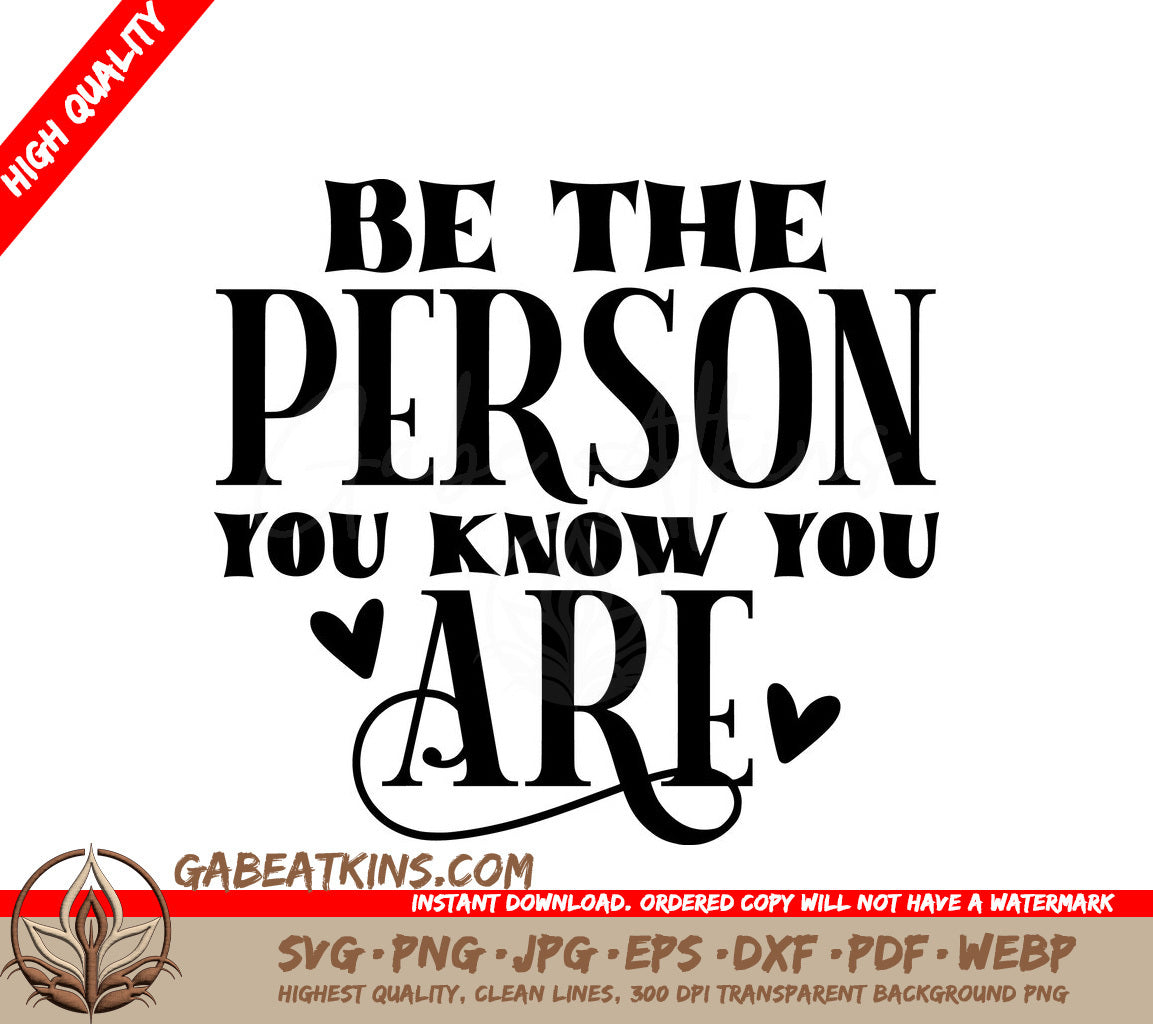Be The Person You Know You Are SVG - Inspirational Quote Design SVG