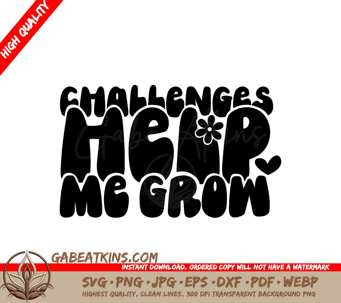Challenges Help Me Grow SVG Design - Mental Health Quote SVG