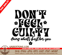 Dont Feel Guilty SVG - Mental Health Affirmation SVG