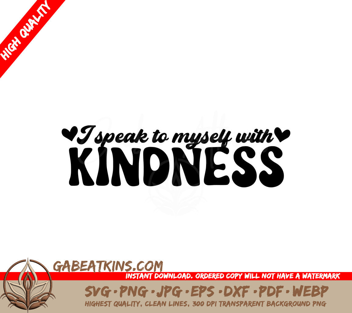 I Speak To Myself With Kindness SVG - Mental Health Design SVG