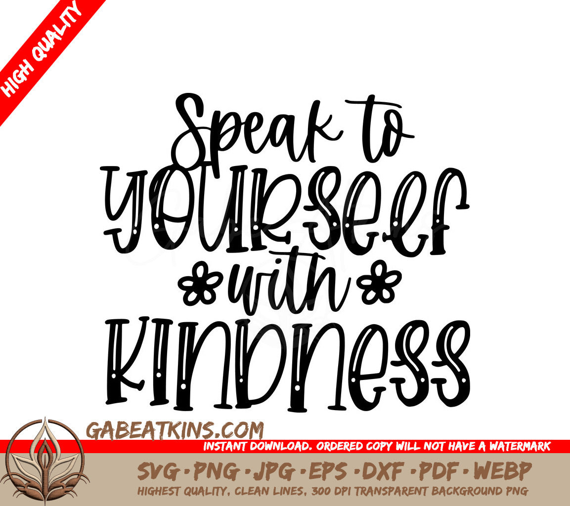 Speak to Yourself with Kindness SVG Design - Mental Health Awareness SVG