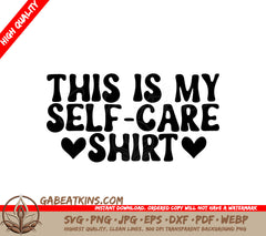 This Is My Self-Care Shirt SVG Design - Mental Health Awareness SVG