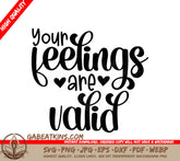 Your Feelings Are Valid SVG Design - Mental Health Awareness SVG