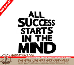 All Success Starts In The Mind - Motivational SVG Design SVG