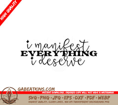 I Manifest Everything I Deserve SVG - Notebook & Sign Design SVG