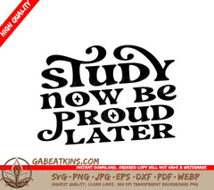 Study Now, Be Proud Later SVG Design for Notebooks SVG
