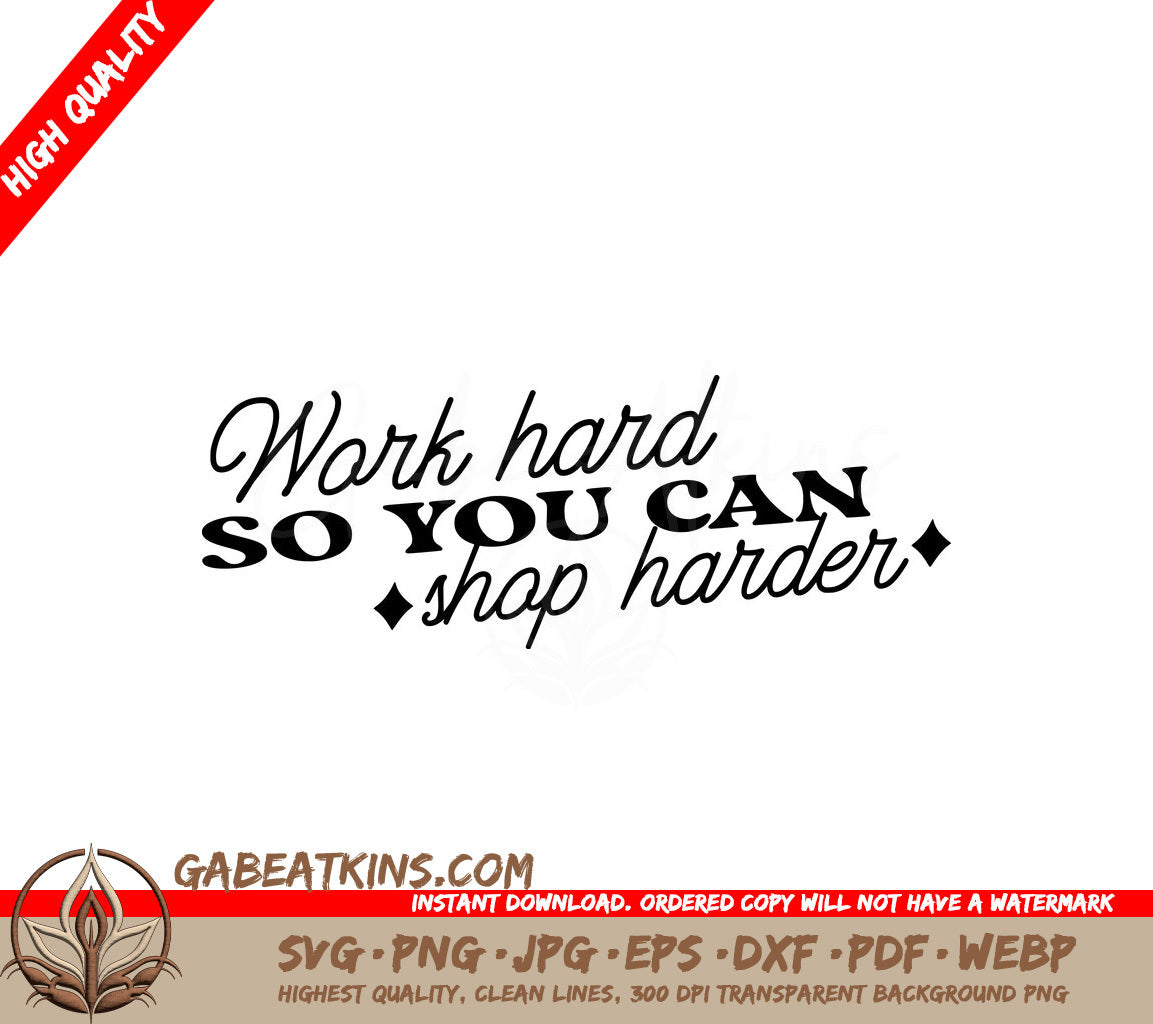 Work Hard Shop Harder SVG - Motivational Quote for Notebook, Planner, T-Shirt SVG