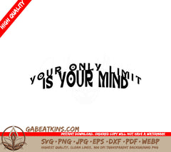 Your Only Limit Is Your Mind SVG Design - Huge Notebook SVG