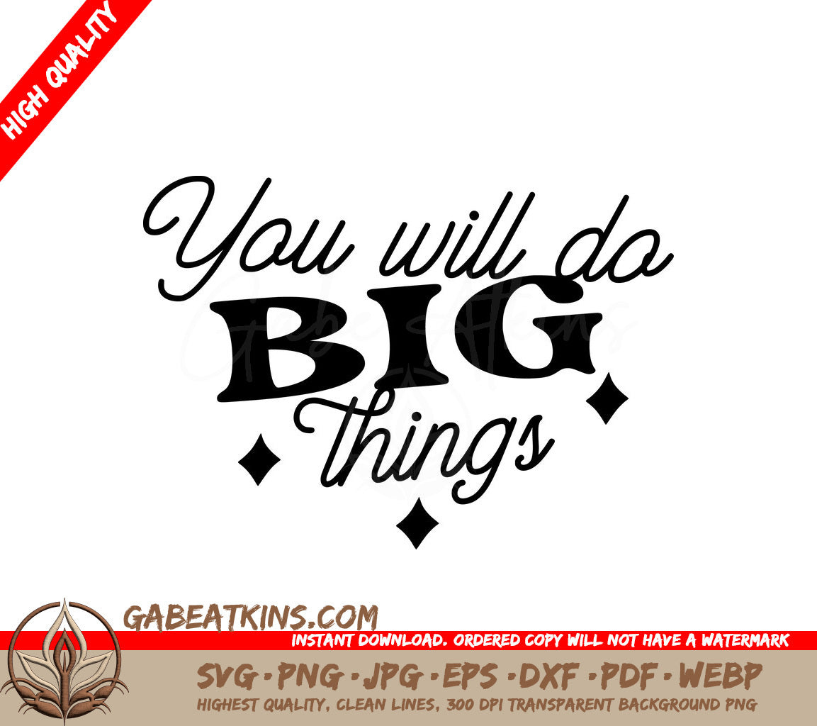 You Will Do Big Things SVG Design SVG