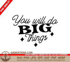 You Will Do Big Things SVG Design SVG