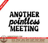 Another Pointless Meeting SVG - Huge Office Mug Design SVG