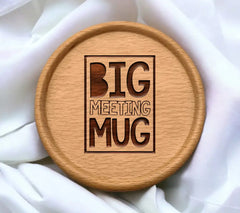 Big Meeting Mug SVG - Sign Design SVG