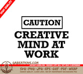 Caution Creative Mind at Work SVG Design for Mugs SVG