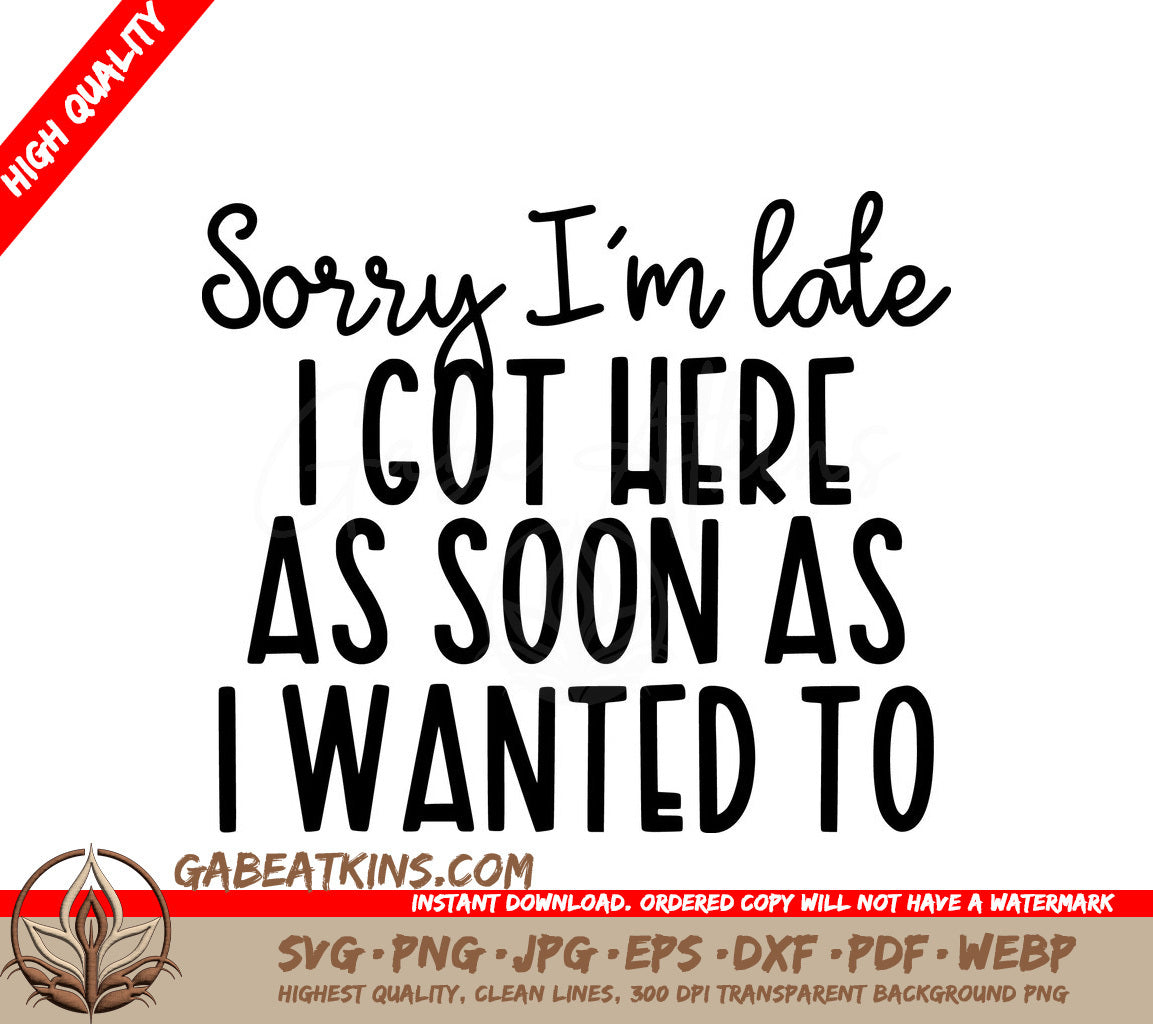 Sorry Im Late SVG - Funny Office Mug Design SVG