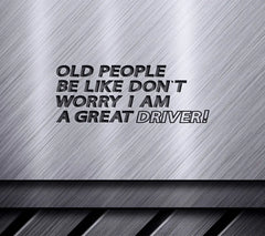 Funny Dont Worry Im a Great Driver Retirement SVG SVG