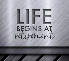 Life Begins at Retirement SVG Design - Huge Sign SVG