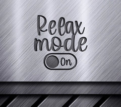 Relax Mode On - SVG Design SVG