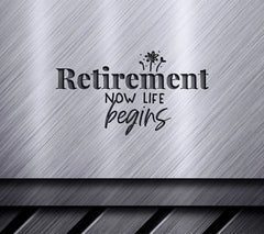Retirement Now Life Begins SVG Cut File SVG