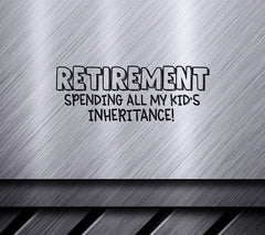 Retirement Spending All My Kids Inheritance SVG Design SVG
