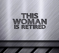 This Woman Is Retired SVG Cut File SVG