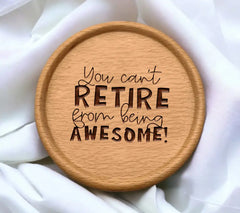 You Cant Retire From Being Awesome SVG - Huge Retirement Quote Design SVG