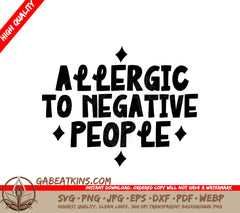 Allergic to Negative People SVG -  Sarcastic Quote Design SVG