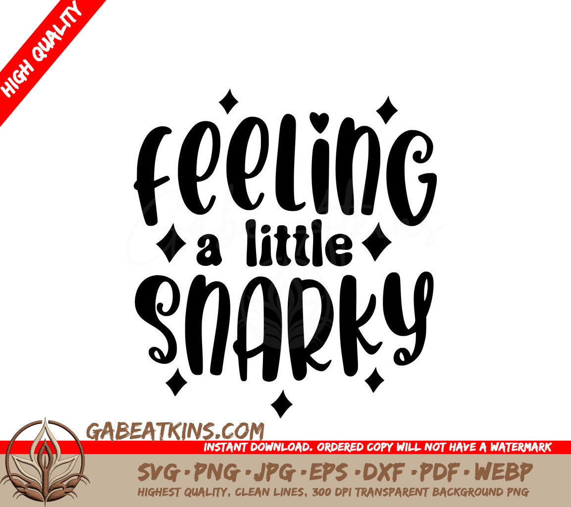 Feeling A Little Snarky SVG Cut File SVG